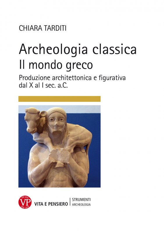 Archeologia classica. Il mondo greco