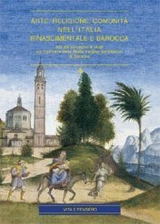 Arte, religione, comunità nell'Italia rinascimentale e barocca