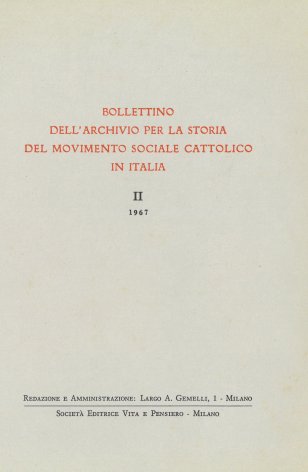 BOLLETTINO DELL'ARCHIVIO PER LA STORIA DEL MOVIMENTO SOCIALE CATTOLICO IN ITALIA - 1967 - 1