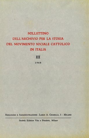 BOLLETTINO DELL'ARCHIVIO PER LA STORIA DEL MOVIMENTO SOCIALE CATTOLICO IN ITALIA - 1968 - 1