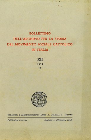 BOLLETTINO DELL'ARCHIVIO PER LA STORIA DEL MOVIMENTO SOCIALE CATTOLICO IN ITALIA - 1977 - 2
