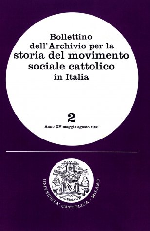 BOLLETTINO DELL'ARCHIVIO PER LA STORIA DEL MOVIMENTO SOCIALE CATTOLICO IN ITALIA - 1980 - 2