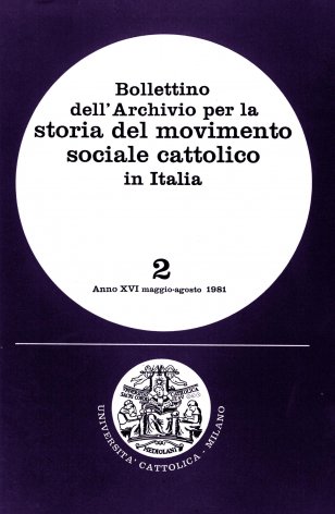 BOLLETTINO DELL'ARCHIVIO PER LA STORIA DEL MOVIMENTO SOCIALE CATTOLICO IN ITALIA - 1981 - 2