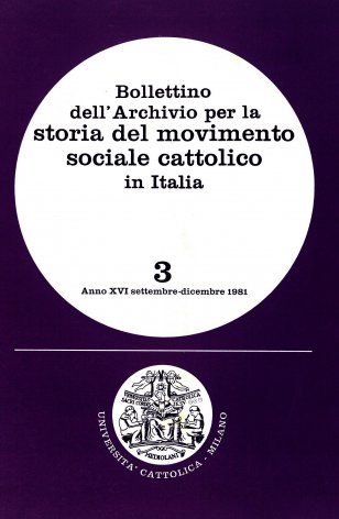 BOLLETTINO DELL'ARCHIVIO PER LA STORIA DEL MOVIMENTO SOCIALE CATTOLICO IN ITALIA - 1981 - 3