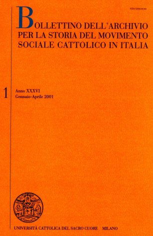 BOLLETTINO DELL'ARCHIVIO PER LA STORIA DEL MOVIMENTO SOCIALE CATTOLICO IN ITALIA - 2001 - 1