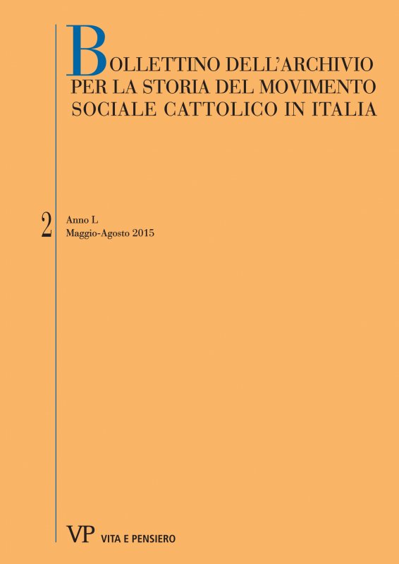 BOLLETTINO DELL’ARCHIVIO PER LA STORIA DEL MOVIMENTO SOCIALE CATTOLICO IN ITALIA - 2015 - 2