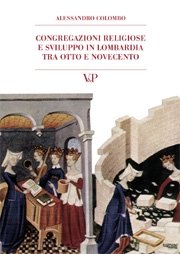 Congregazioni religiose e sviluppo in Lombardia tra Otto e Novecento
