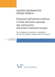 Evoluzione dell'attività creditizia in Italia dall'unità nazionale alla realizzazione dell'unione monetaria europea
