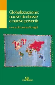 Globalizzazione: nuove ricchezze e nuove povertà