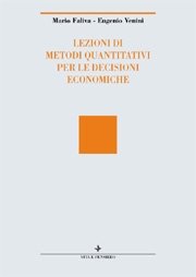 Lezioni di metodi quantitativi per le decisioni economiche