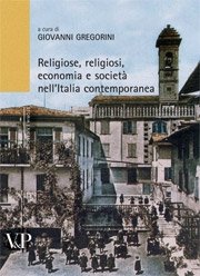 Religiose, religiosi, economia e società nell'Italia contemporanea