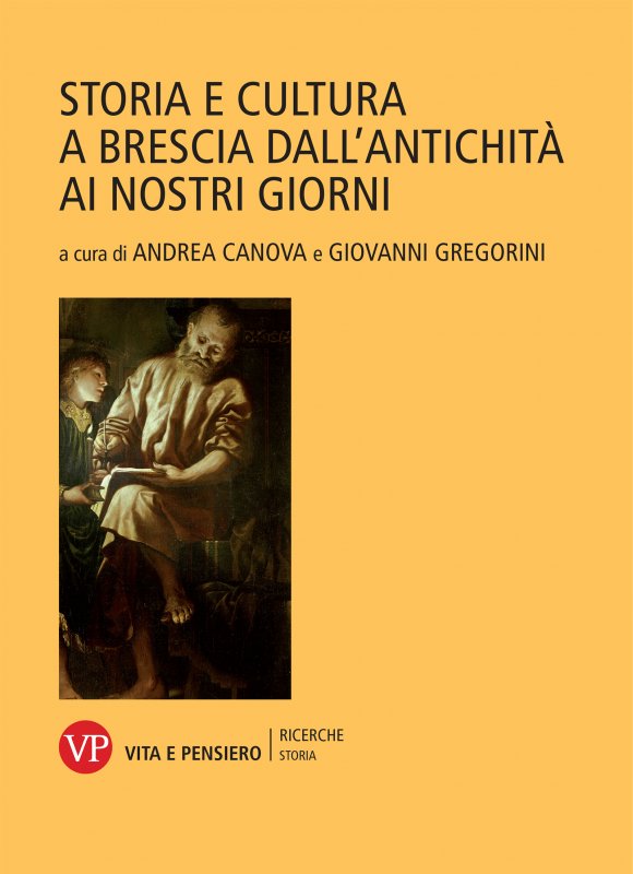 Storia e cultura a Brescia dall’antichità ai nostri giorni