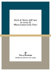 Studi di Storia dell'arte in onore di Maria Luisa Gatti Perer