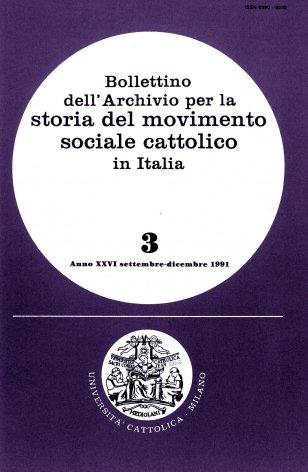BOLLETTINO DELL'ARCHIVIO PER LA STORIA DEL MOVIMENTO SOCIALE CATTOLICO IN ITALIA - 1991 - 3