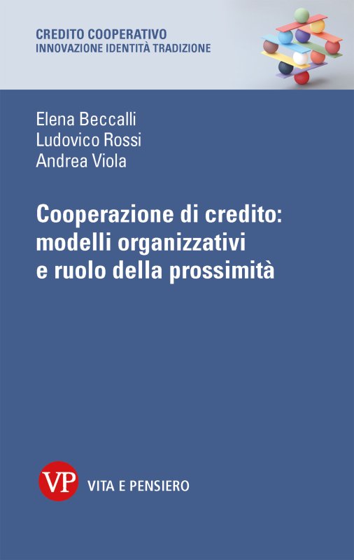 Cooperazione di credito: modelli organizzativi e ruolo della prossimità