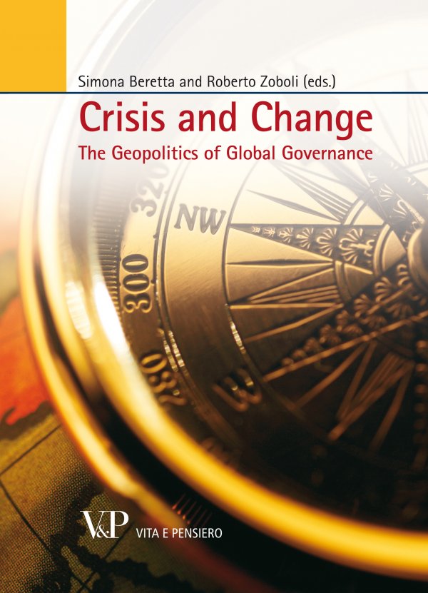 Crisis and Change. The geopolitics of global governance
