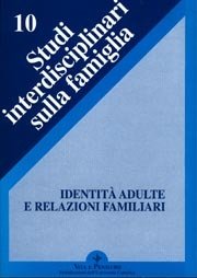 Identità adulte e relazioni familiari
