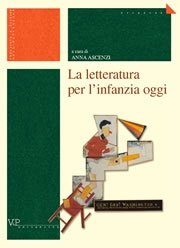 La letteratura per l'infanzia oggi - autori-vari - Vita e Pensiero - Libro  Vita e Pensiero