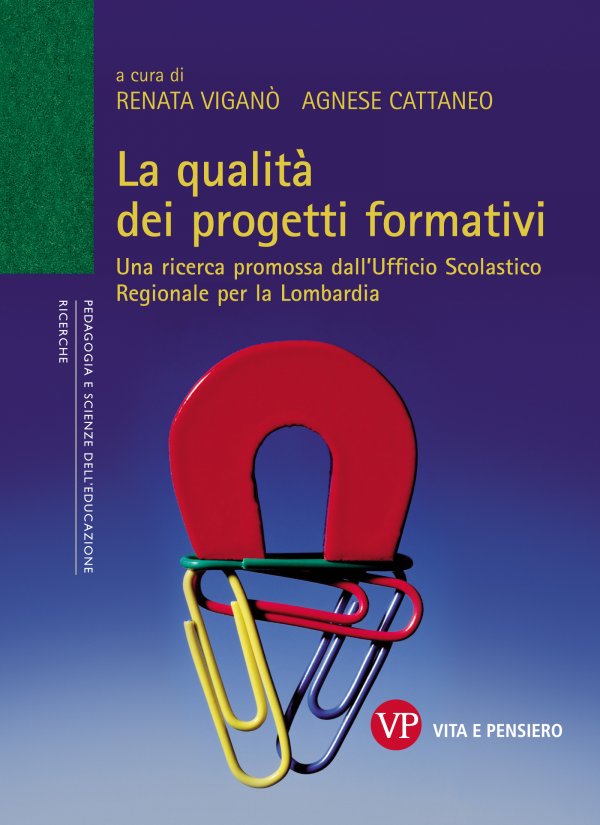 La qualità dei progetti formativi. Una ricerca promossa dall'Ufficio Scolastico Regionale per la Lombardia
