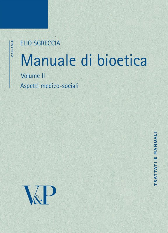 Manuale di bioetica. Volume II