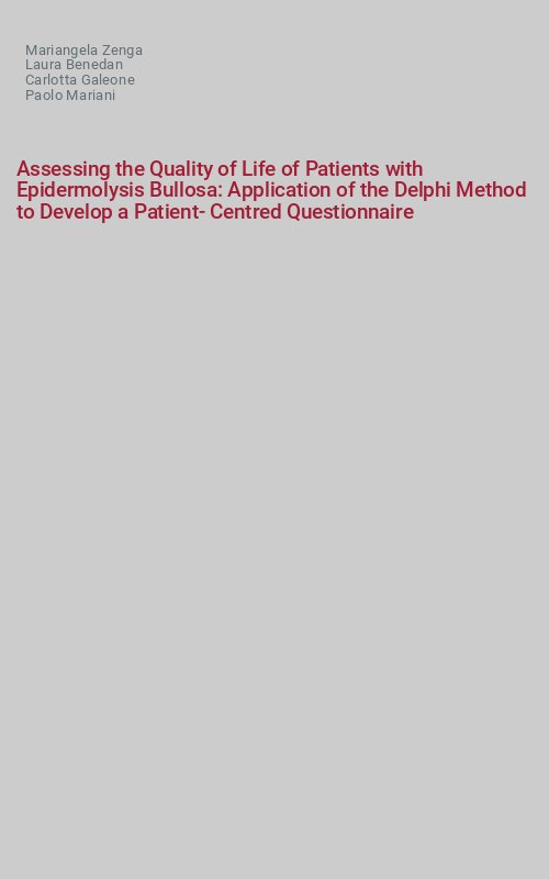 Assessing the Quality of Life of Patients with Epidermolysis Bullosa: Application of the Delphi Method to Develop a Patient-Centred Questionnaire