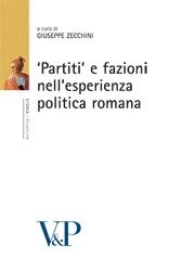 Partiti e fazioni nell'esperienza politica romana - Giuseppe Zecchini -  Vita e Pensiero - Libro Vita e Pensiero