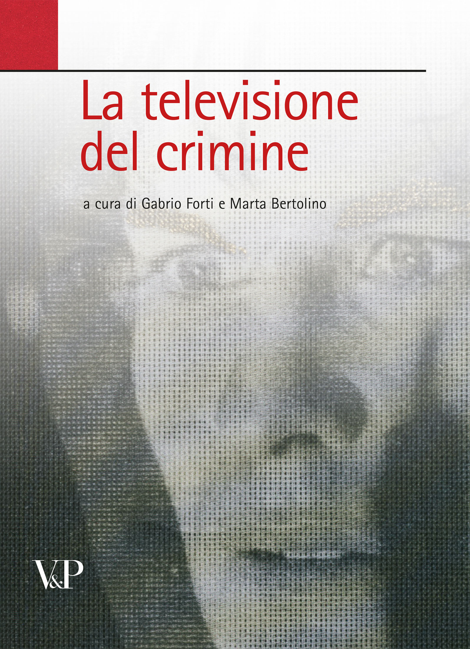 La televisione del crimine - autori-vari - Vita e Pensiero - Libro Vita e  Pensiero