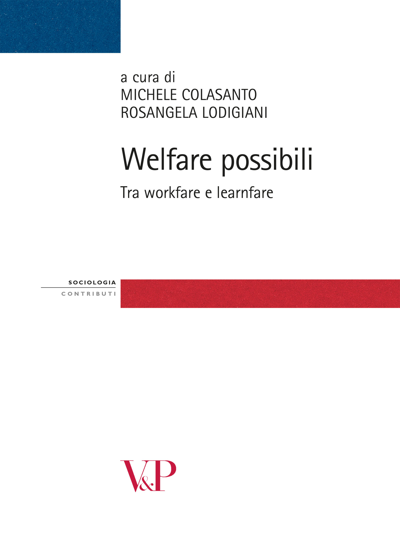 Welfare possibili Michele Colasanto Rosangela Lodigiani Vita e Pensiero Libro Vita e Pensiero