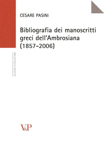 1857-2006 Bibliografia dei manoscritti greci dell'Ambrosiana