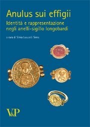 Anulus sui effigii - Identità e rappresentazione negli anelli-sigillo longobardi