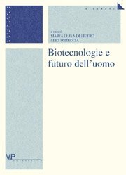 Biotecnologie e futuro dell'uomo