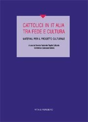 Cattolici in Italia tra fede e cultura - Materiali per il progetto culturale