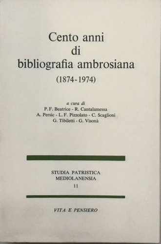 Cento anni di bibliografia ambrosiana (1874-1974)