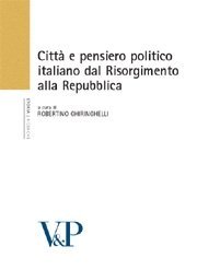 Città e pensiero politico italiano dal Risorgimento alla Repubblica