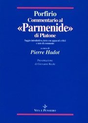 Commentario al "Parmenide" di Platone - Saggio introduttivo, testo con apparati critici e note di commento
