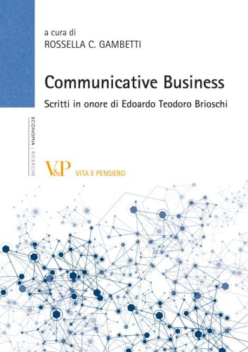 Communicative business - Scritti in onore di Edoardo Teodoro Brioschi