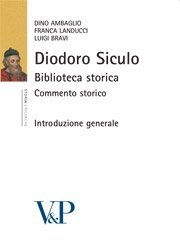 Diodoro Siculo - Biblioteca storica - Commento storico - Introduzione generale