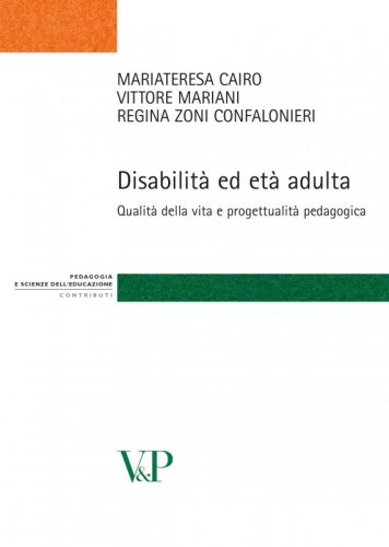Disabilità ed età adulta - Qualità della vita e progettualità pedagogica