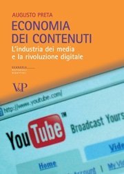 Economia dei contenuti - L'industria dei media e la rivoluzione digitale