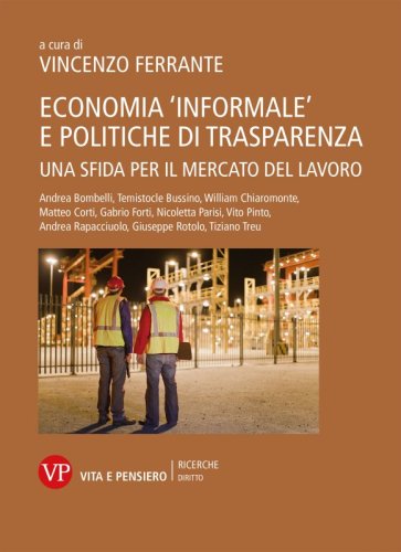 Economia 'informale' e politiche di trasparenza - Una sfida per il mercato del lavoro