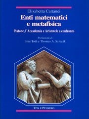 Enti matematici e metafisica - Platone, l'Accademia e Aristotele a confronto