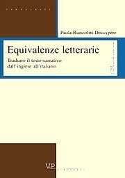 Equivalenze letterarie - Tradurre il testo narrativo dall'inglese all'italiano