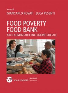 Food Poverty, Food Bank - Aiuti alimentari e inclusione sociale