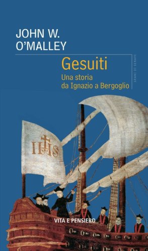 Gesuiti - Una storia da Ignazio a Bergoglio