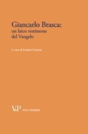 Giancarlo Brasca: un laico testimone del Vangelo