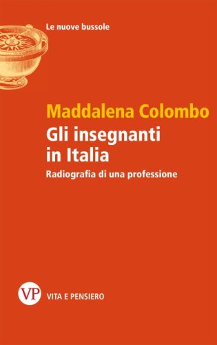 Gli insegnanti in Italia - Radiografia di una professione