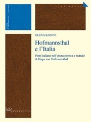 Hofmannsthal e l'Italia - Fonti italiane nell'opera poetica e teatrale di Hugo von Hofmannsthal