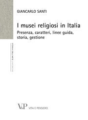 I musei religiosi in Italia - Presenza, caratteri, linee guida, storia, gestione