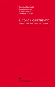 Il Concilio di Trento - Istanze di riforma e aspetti dottrinali