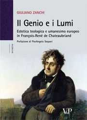 Il Genio e i Lumi - Estetica teologica e umanesimo europeo in François-René de Chateaubriand